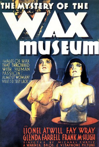 Mystery Of The Wax Museum, The